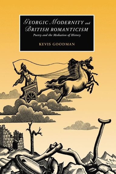 bokomslag Georgic Modernity and British Romanticism: Poetry and the Mediation of History