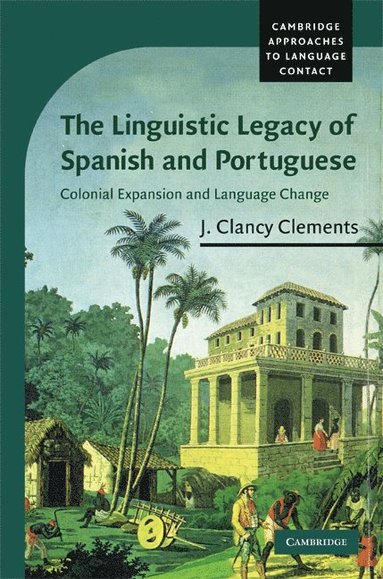 bokomslag The Linguistic Legacy of Spanish and Portuguese