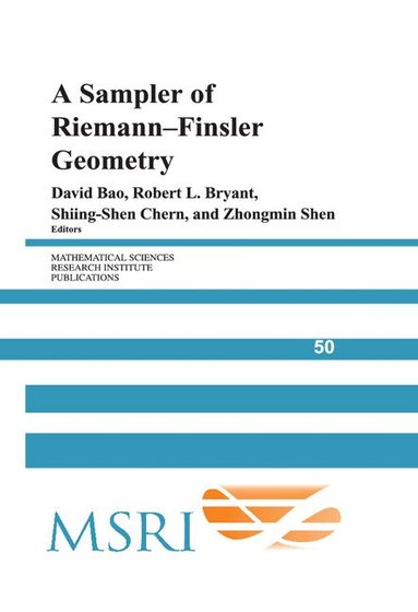 David Bao, Robert L. Bryant, Shiing-Shen Chern, Zhongmin Shen - A Sampler of Riemann-Finsler Geometry, Inbunden