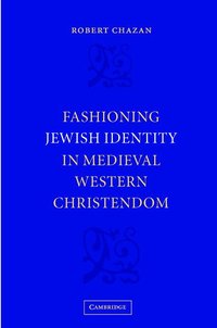 bokomslag Fashioning Jewish Identity in Medieval Western Christendom