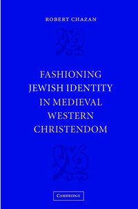 bokomslag Fashioning Jewish Identity in Medieval Western Christendom