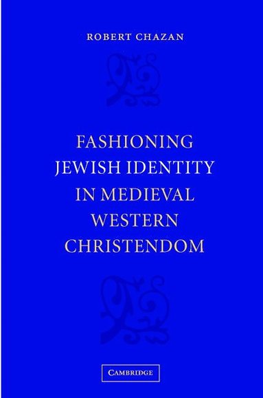 bokomslag Fashioning Jewish Identity in Medieval Western Christendom