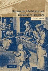 bokomslag Humanism, Machinery, and Renaissance Literature