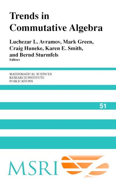 Luchezar L. Avramov, Mark Green, Craig Huneke, Karen E. Smith, Bernd Sturmfels - Trends in Commutative Algebra, Inbunden