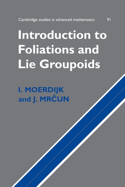The Netherlands) Moerdijk, I. (Universiteit Utrecht, J. (University of Ljubljana) Mrcun, Izak Moerdijk, J. Mrcun - Introduction to Foliations and Lie Groupoids, Inbunden
