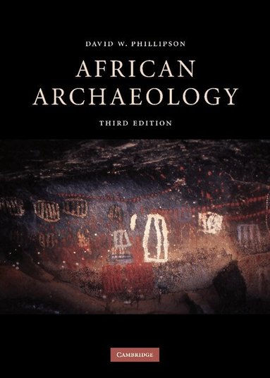 David W. Phillipson - African Archaeology, Inbunden