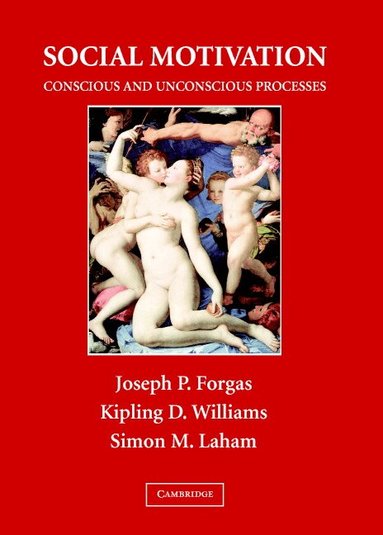 Joseph P. Forgas, Kipling D. Williams, Simon M. Laham - Social Motivation, Inbunden