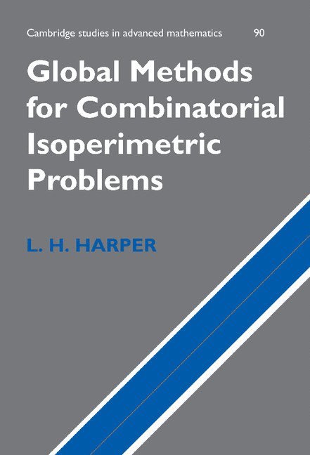 L. H. Harper, Riverside) Harper, L. H. (University of California - Global Methods for Combinatorial Isoperimetric Problems, Inbunden