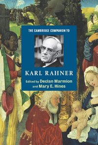 bokomslag The Cambridge Companion to Karl Rahner