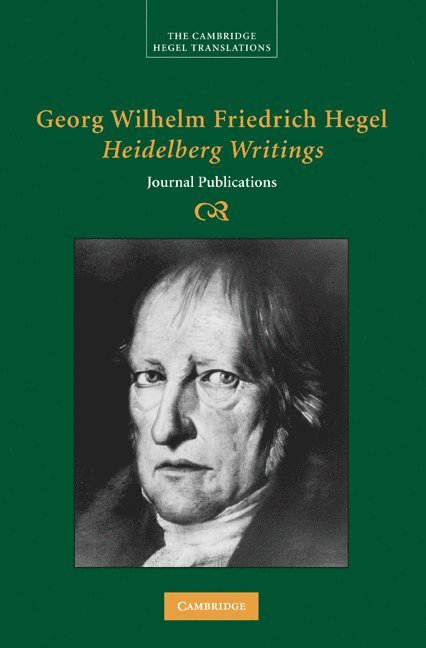 Georg Wilhelm Friedrich Hegel: Heidelberg Writings 1