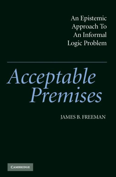 James B. Freeman - Acceptable Premises, Inbunden