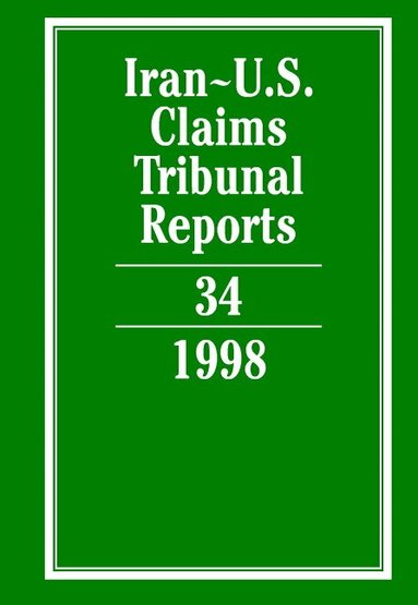 Karen Lee - Iran-U.S. Claims Tribunal Reports: Volume 34, Inbunden