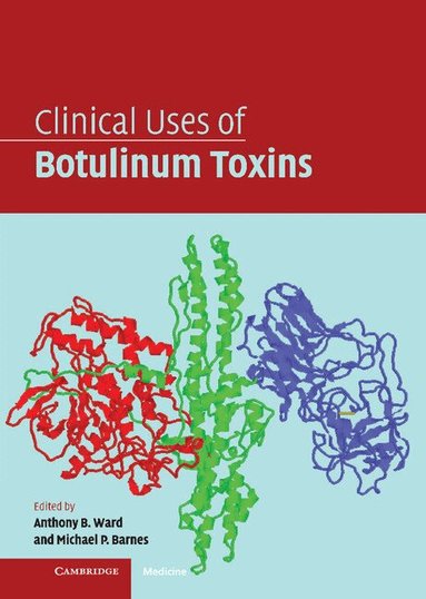 Anthony B. Ward, Michael P. Barnes - Clinical Uses of Botulinum Toxins, Inbunden