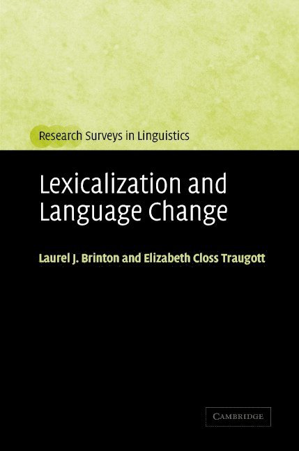 Lexicalization and Language Change 1