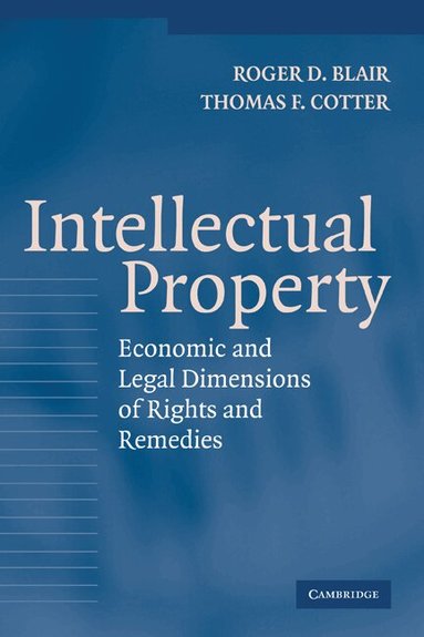 Roger D. Blair, Thomas F. Cotter - Intellectual Property, Inbunden
