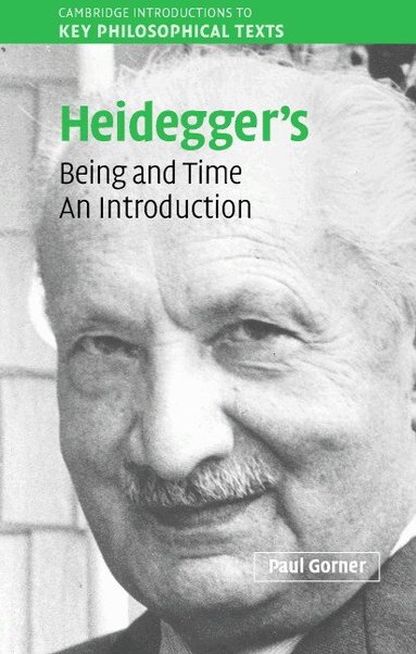 Paul Gorner - Heidegger's Being and Time, Inbunden