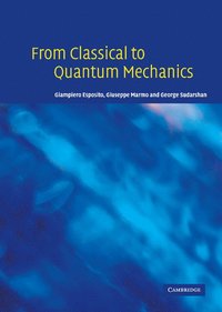 bokomslag From Classical to Quantum Mechanics