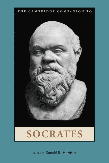 Donald R. Morrison, Houston) Morrison, Donald R. (Rice University, Donald R. Morrison - The Cambridge Companion to Socrates, Inbunden