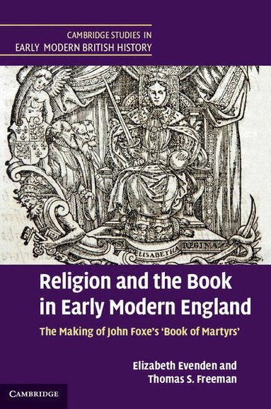 Elizabeth Evenden, Thomas S. Freeman - Religion and the Book in Early Modern England, Inbunden