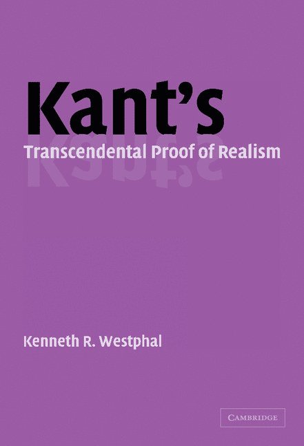 Kant's Transcendental Proof of Realism 1