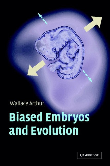 Biased Embryos and Evolution 1