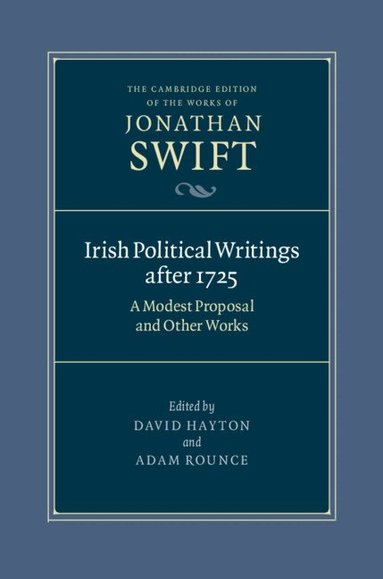 Jonathan Swift, David Hayton, Adam Rounce - Irish Political Writings after 1725, Inbunden