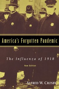 bokomslag America's Forgotten Pandemic