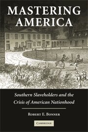 Robert E. Bonner - Mastering America, Inbunden