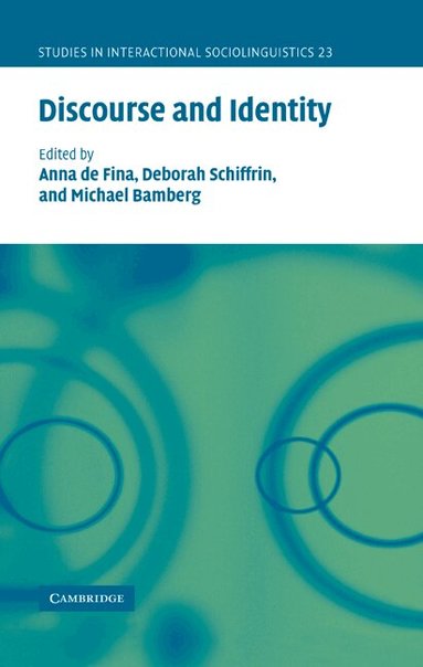 Anna De Fina, Deborah Schiffrin, Michael Bamberg - Discourse and Identity, Inbunden