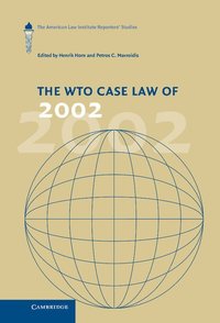 bokomslag The Wto Case Law of 2002: The American Law Institute Reporters' Studies