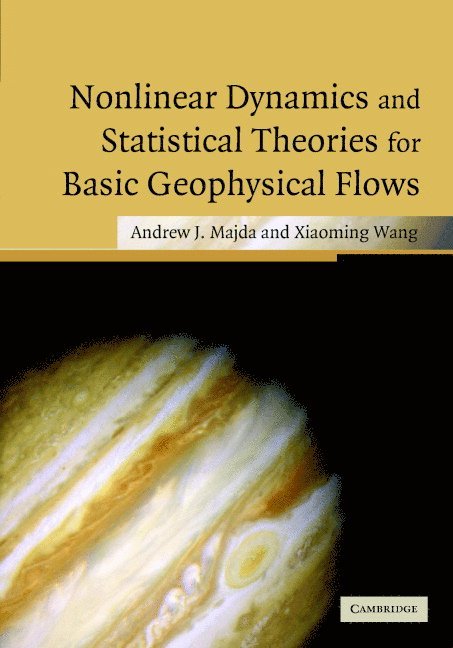 Nonlinear Dynamics and Statistical Theories for Basic Geophysical Flows 1