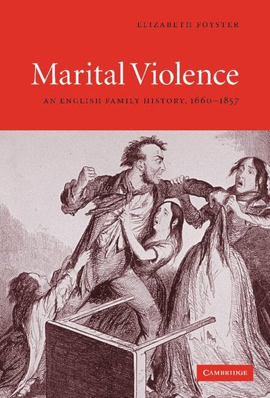 Elizabeth Foyster - Marital Violence, Inbunden