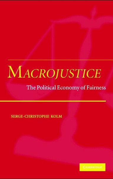 Serge-Christophe Kolm - Macrojustice, Inbunden