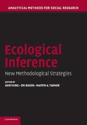 Gary King, Ori Rosen, Martin A. Tanner - Ecological Inference, Inbunden