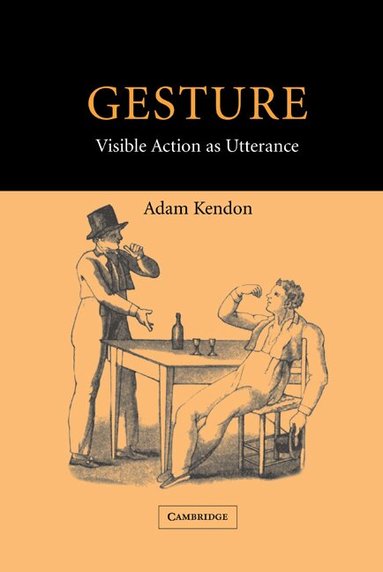 Adam Kendon - Gesture, Inbunden