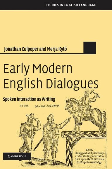 Jonathan Culpeper, Merja Kytö - Early Modern English Dialogues, Inbunden