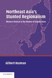 Gilbert Rozman - Northeast Asia's Stunted Regionalism, Inbunden