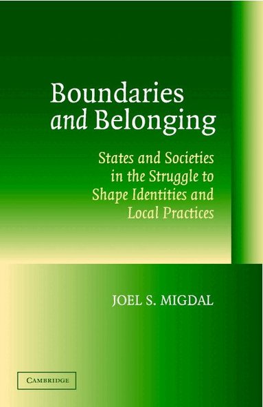 Joel S. Migdal - Boundaries and Belonging, Inbunden