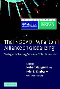 bokomslag The INSEAD-Wharton Alliance on Globalizing