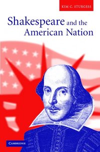 bokomslag Shakespeare and the American Nation