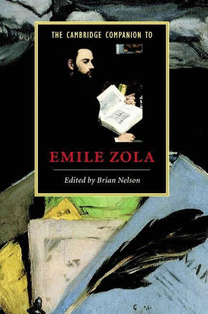 Victoria) Nelson, Brian (Emeritus Professor, Monash University, Brian Nelson - The Cambridge Companion to Zola, Inbunden