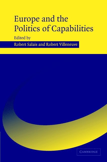 Europe and the Politics of Capabilities 1