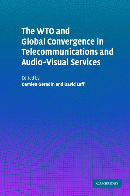 The WTO and Global Convergence in Telecommunications and Audio-Visual Services 1