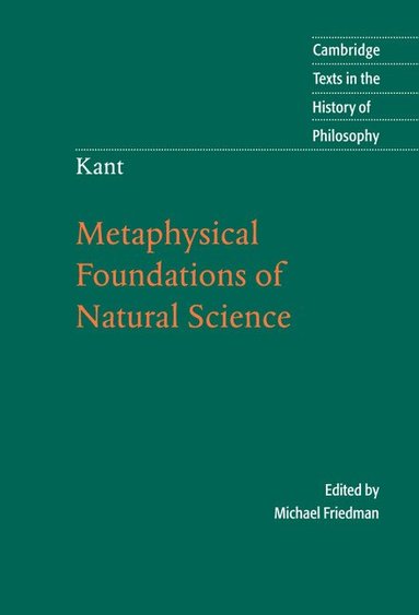 Immanuel Kant, Michael Friedman - Kant: Metaphysical Foundations of Natural Science, Inbunden