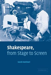 bokomslag Shakespeare, from Stage to Screen