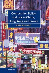 bokomslag Competition Policy and Law in China, Hong Kong and Taiwan