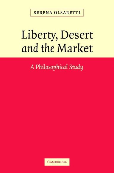 bokomslag Liberty, Desert and the Market