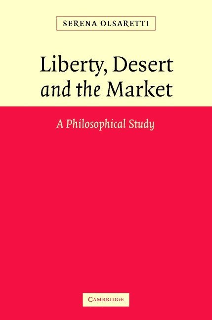 Liberty, Desert and the Market 1