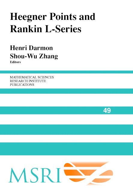 Montreal) Darmon, Henri (McGill University, New York) Zhang, Shou-wu (Columbia University, Henri Darmon, Shou-Wu Zhang, Shou-wu Zhang - Heegner Points and Rankin L-Series, Inbunden