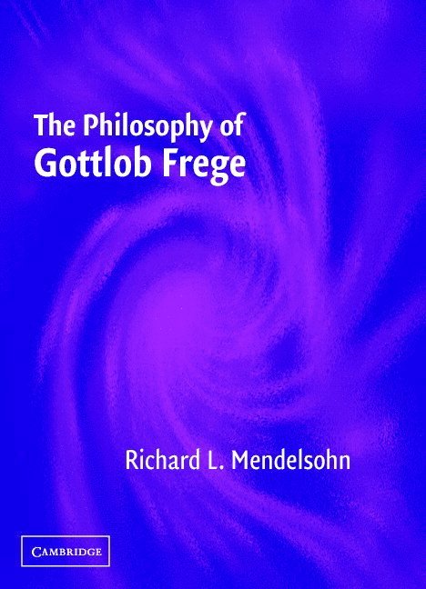 The Philosophy of Gottlob Frege 1